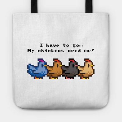 I Have To Go My Chickens Need Me Tote Official Stardew Valley Merch